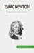Isaac Newton : Un gigante della scienza moderna