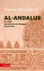 Al-andalus - 711-1492 : une histoire de l'Espagne musulmane