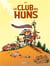 Le club des Huns Tome 1 : des Huns pitoyables