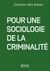 Pour une sociologie de la criminalité