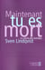 Maintenant tu es mort