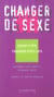 Changer de sexe... identités transexuelles