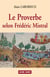 Le proverbe, selon frédéric mistral