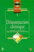 Dénomination chimique : Traité de chimie thérapeutique - Volume 1