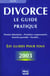 Divorce - le guide pratique - edition 2003