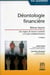 Déontologie financière : Brèves leçons - Des règles de bonne conduite à la lutte antiblanchiment (2e édition)