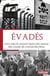 Evadés : deux récits incroyables d'évasions des camps de concentration