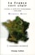 La France vert clair - écologie et modernité technologique en France, 1960-2000
