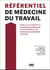 Référentiel de médecine du travail : Pour les étudiant e s de médecine (prégradé et postgradé)