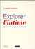 Explorer l'intime - au coeur de nos jardins secrets