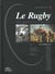 Le rugby hier aujourd'hui et demain