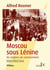 Moscou sous Lénine - les origines du communisme