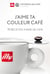 J'aime ta couleur cafe - 70 recettes a base de cafe