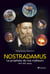 Nostradamus - le prophète de nos malheurs - XVIe-XXIe siècle