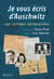 Je vous écris d'Auschwitz - les lettres retrouvées