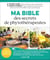 Ma bible des secrets de phytothérapeutes