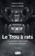 Le trou à rats : un surveillant dans l'enfer des prisons françaises