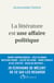 La littérature est une affaire politique