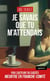 Je savais que tu m'attendais