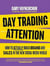 Day Trading Attention : How to Actually Build Brand and Sales in the New Social Media World