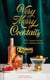 Very merry cocktails : 50 festive for the holiday