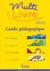 Cp/ce1 - guide pédagogique (édition 2002)