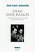 Revue poétique : films sans images - une histoire des scénarios non réalisés de la "condition humaine"