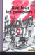 Aux fous les pompiers !