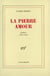 La pierre amour - poemes 1972-1985