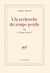À la recherche du temps perdu Tome 7 : le temps retrouvé