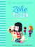 Zélie et Poison Tome 5 : la visite des parents