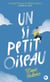 Un si petit oiseau