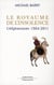 Le royaume de l'insolence - l'Afghanistan 1504-2011