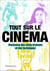 Tout sur le cinéma - panorama des chefs-d'oeuvre et des techniques