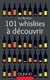 101 whiskies à découvrir