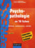 Psychopathologie - enfant, adolescent, adulte (2e édition)
