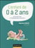 L'enfant de 0 à 2 ans - 7e éd. -Vie affective et problèmes familiaux