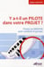 Y-a-t-il un PILOTE dans votre PROJET ?