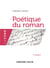 Poetique du roman - 4e ed.