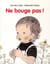 Ne bouge pas