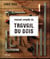 Manuel complet du travail du bois