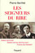 Les seigneurs du rire - Robert de Flers, Gaston Arman de Caillavet, Francis de Croisset