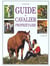 Guide du cavalier proprietaire - tout ce qu'il faut savoir sur la propriete d'un cheval ou d'un poney
