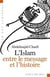 L'Islam entre le message et l'histoire