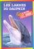 S.O.S. animaux t.304 - les larmes du dauphin