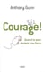 Courage ! : Quand la peur devient une force