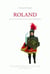 Roland ou les avatars d'une folie héroïque