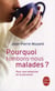 Pourquoi tombons-nous malades ? pour une médecine de la personne