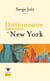 Dictionnaire amoureux : dictionnaire amoureux de New York