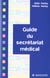 Guide du secretariat medical 2e edition